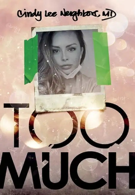 Too Much by Cindy Lee Neighbors