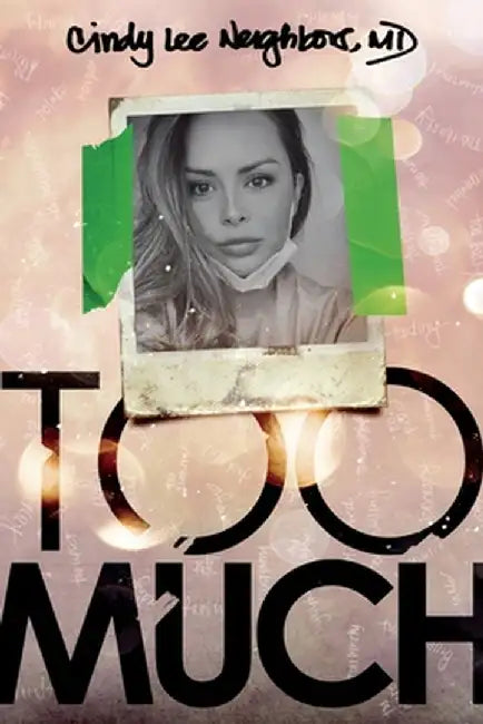 Too Much by Cindy Lee Neighbors