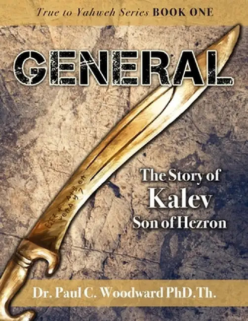 General: The Story of Kalev Son of Hezron by Th Paul Christop Woodward