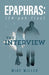 Epaphras: The Interview by Mike Miller