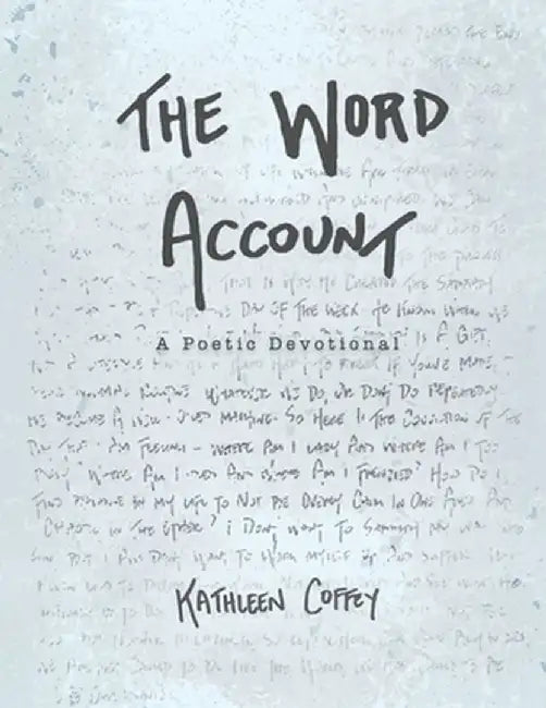 The Word Count: A Poetic Devotional by Kathleen Coffey
