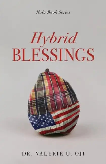Hybrid Blessings by Valerie U. Oji
