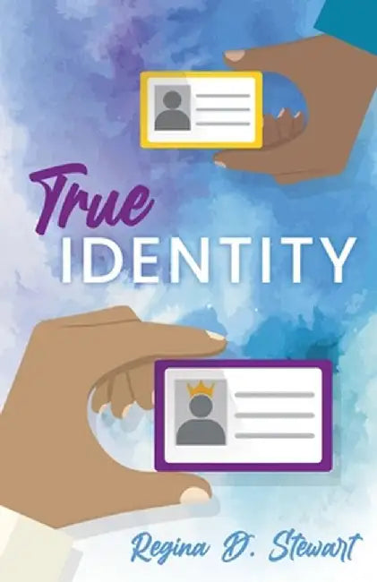 True Identity by Regina D. Stewart