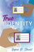 True Identity by Regina D. Stewart