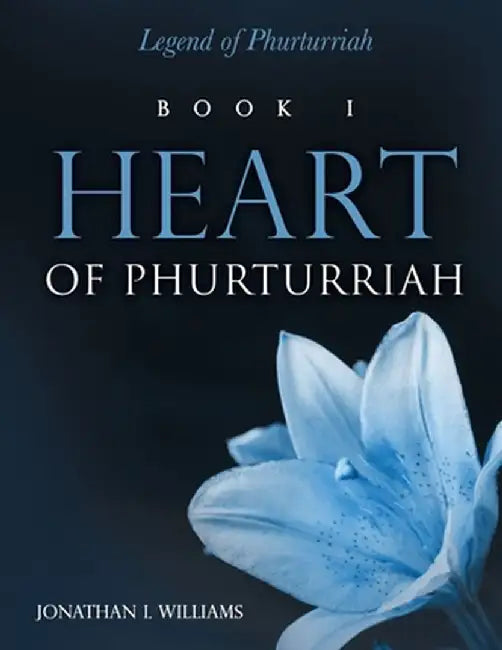 Heart of Phurturriah by Jonathan I. Williams