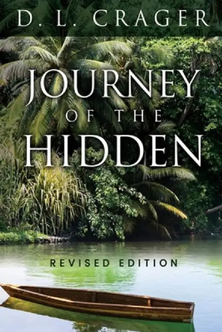 Journey of the Hidden by D. L. Crager