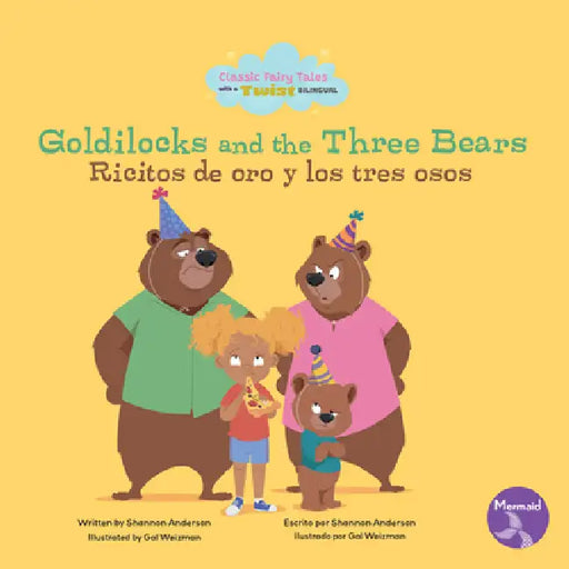 Goldilocks and the Three Bears (Ricitos de Oro Y Los Tres Osos) Bilingual Eng/Spa by Shannon Anderson