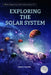 Exploring the Solar System by Bernard Conaghan