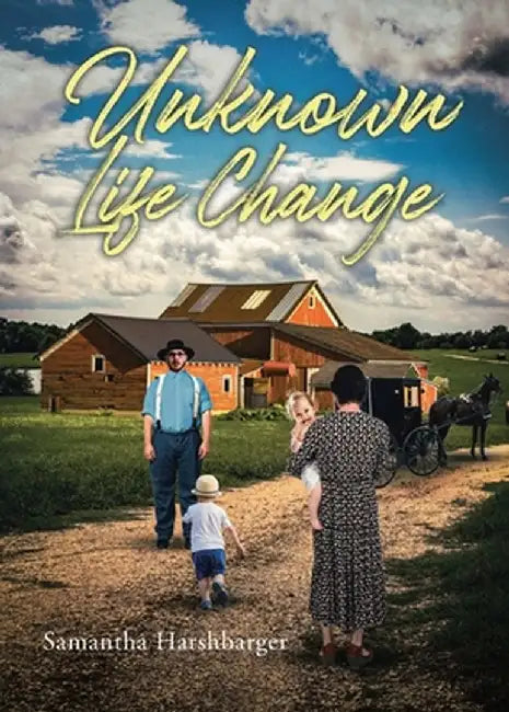 Unknown Life Change by Samantha Harshbarger