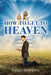 How to Get to Heaven by David Hawkins