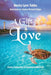A Gift of Love: Poetry Collection of Heartfelt Moments by Becky Lynn Tubbs