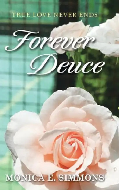 Forever Deuce by Monica E. Simmons