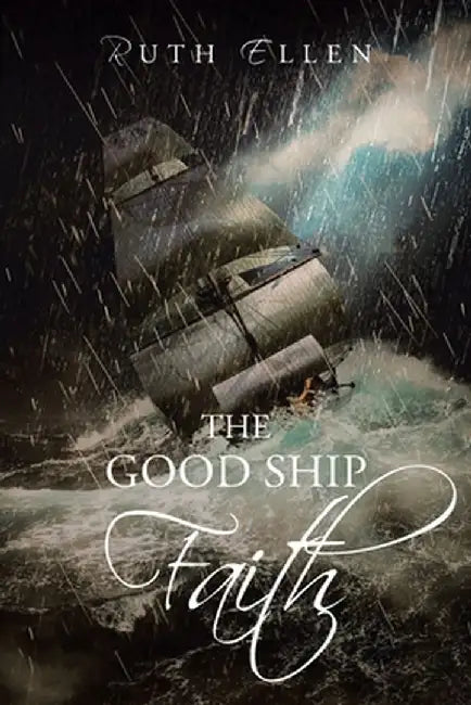 The Good Ship Faith by Ruth Ellen