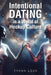 Intentional Dating in a World of Hookup Culture by Tyana Leek