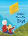 Bigger Than the Sky! by Ginny Breecher