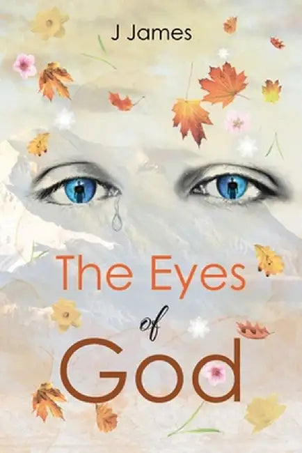 The Eyes of God by J. James
