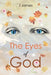 The Eyes of God by J. James