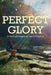 Perfect Glory: 21 Spiritual Insights for the 21st Century by Marcia McFarland