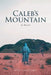 Calebs Mountain by Alton Lynn Cooper