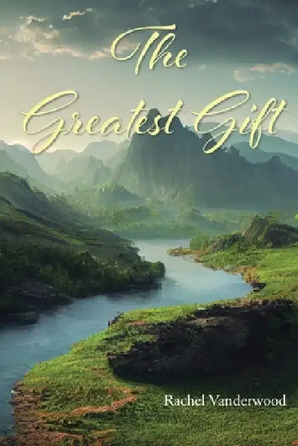 The Greatest Gift by Rachel Vanderwood