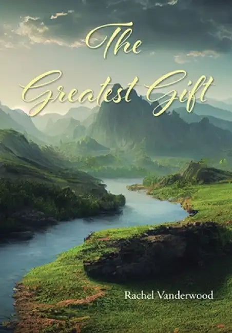 The Greatest Gift by Rachel Vanderwood