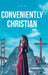Conveniently Christian: 9th Commandment by J R O