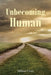 Unbecoming Human by Milton Cruz