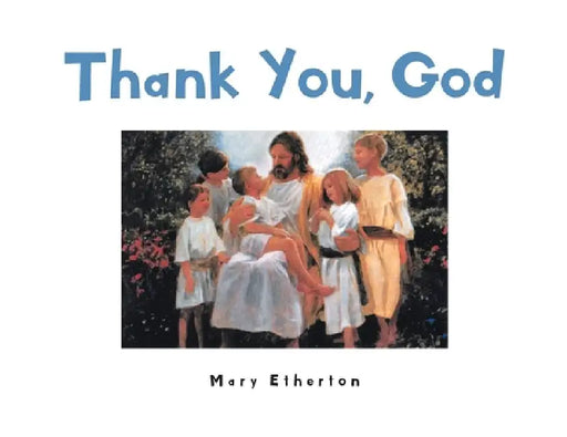 Thank You, God by Mary Etherton