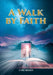 A Walk by Faith by Lynne Maurer