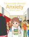 The Invisible Monster: Anxiety by Madison E. Webb