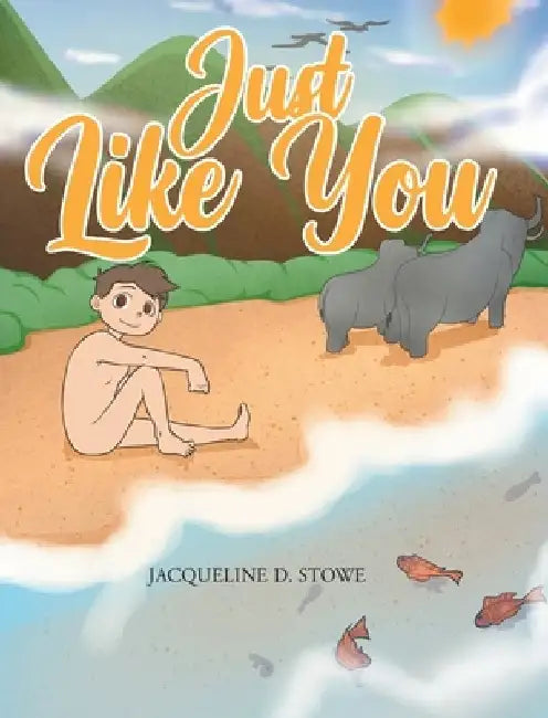 Just Like You by Jacqueline D. Stowe