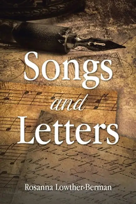 Songs and Letters by Rosanna Lowther-Berman
