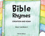 Bible Rhymes: Creation and Noah by Renee Wilson
