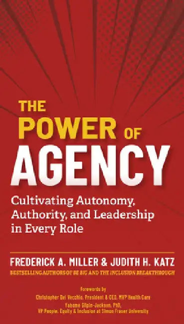 The Power of Agency by Frederick A. Miller