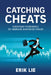 Catching Cheats: Everyday Forensics to Unmask Business Fraud by Erik Lie