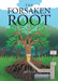 The Forsaken Root by Trevtee