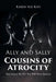 Ally and Sally Cousins of Atrocity: They Started The Fire That Will Never Burnout by Karen Sue Kiey