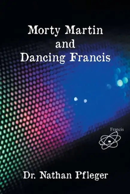 Morty Martin and Dancing Francis by Nathan Pfleger
