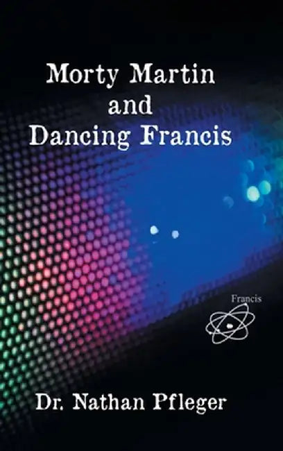 Morty Martin and Dancing Francis by Nathan Pfleger