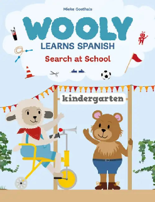 Wooly Learns Spanish. Search at School by Mieke Goethals