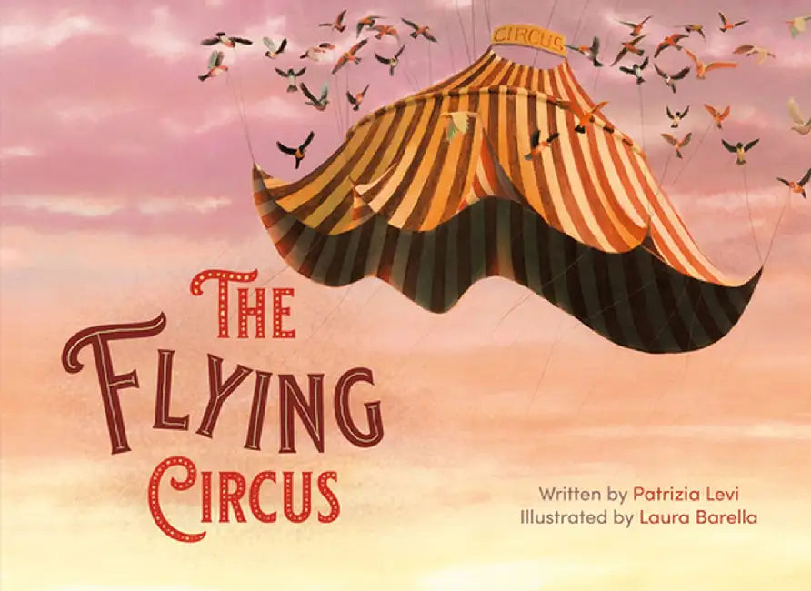 The Flying Circus by Patrizia Levi