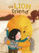 My Lion Friend by Yang Mao, Yang Mao
