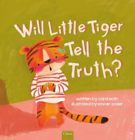Will Little Tiger Tell the Truth? by Carol Roth, Ravan Sader