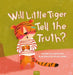 Will Little Tiger Tell the Truth? by Carol Roth, Ravan Sader