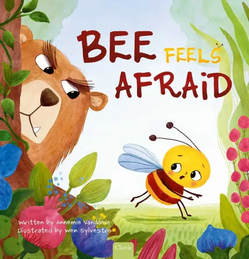 Bee Feels Afraid by Annemie Vandaele, Wen Sylvestre