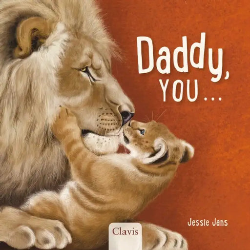 Daddy, You . . . by Jessie Jans, Jessie Jans