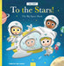To the Stars!: The Big Space Book by Federico Van Lunter, Federico Van Lunter