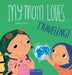 My Mom Loves . . . Traveling! by Nancy Kers, Nancy Kers