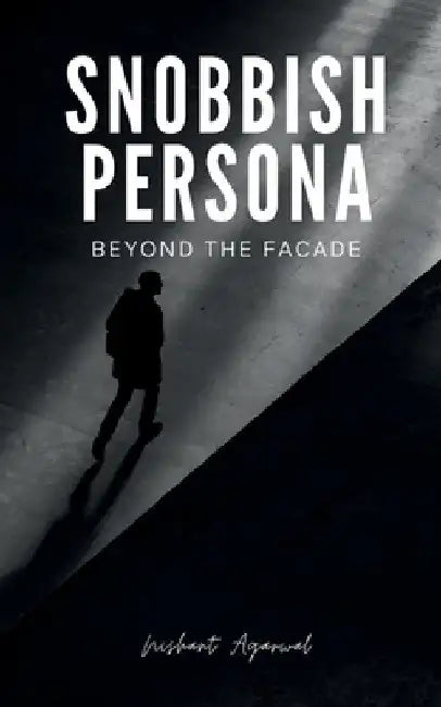 Snobbish persona by Nishant