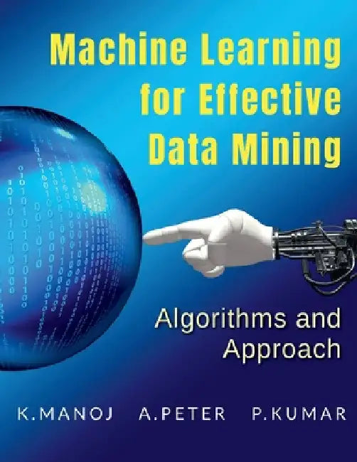 Machine Learning for Effective Data Mining by K. Manoj